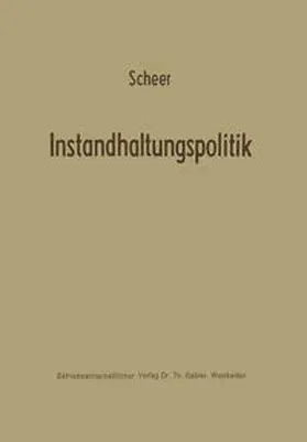 Scheer |  Instandhaltungspolitik | eBook | Sack Fachmedien