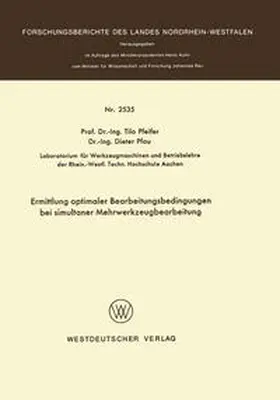 Pfeifer |  Ermittlung optimaler Bearbeitungsbedingungen bei simultaner Mehrwerkzeugbearbeitung | eBook | Sack Fachmedien