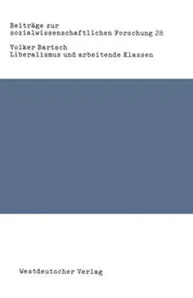 Bartsch |  Liberalismus und arbeitende Klassen | eBook | Sack Fachmedien