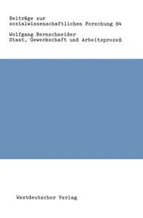 Bernschneider | Staat, Gewerkschaft und Arbeitsprozeß | E-Book | sack.de