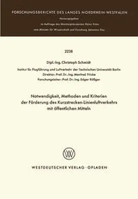 Schmidt |  Notwendigkeit, Methoden und Kriterien der Förde rung des Kurzstrecken-Linienluftverkehrs mit öffentlichen Mitteln | eBook | Sack Fachmedien