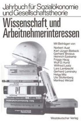 Stoltenberg / Lambrecht / Wetzel |  Wissenschaft und Arbeitnehmerinteressen | eBook | Sack Fachmedien