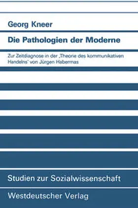 Kneer |  Die Pathologien der Moderne | eBook | Sack Fachmedien