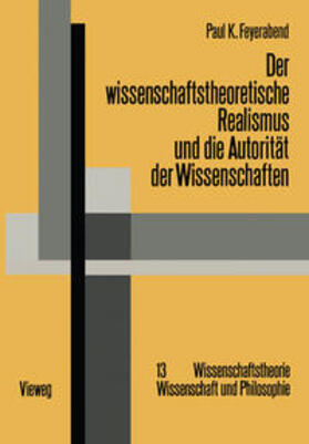 Feyerabend |  Der wissenschaftstheoretische Realismus und die Autorität der Wissenschaften | eBook | Sack Fachmedien