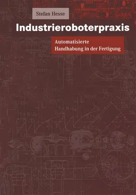 Hesse | Industrieroboterpraxis | Buch | 978-3-322-88982-9 | sack.de