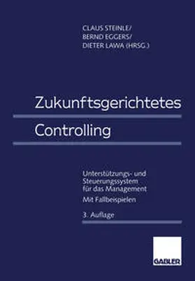 Steinle / Eggers / Lawa |  Zukunftsgerichtetes Controlling | eBook | Sack Fachmedien