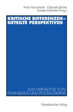 Hornscheidt / Jähnert / Schlichter |  Kritische Differenzen — geteilte Perspektiven | eBook | Sack Fachmedien