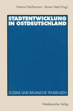 Häussermann / Neef |  Stadtentwicklung in Ostdeutschland | eBook | Sack Fachmedien