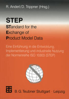 Anderl / Angebrandt / John |  STEP STandard for the Exchange of Product Model Data | eBook | Sack Fachmedien