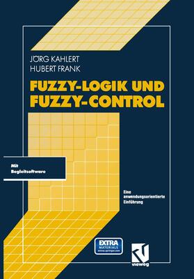 Frank / Kahlert |  Fuzzy-Logik und Fuzzy-Control | Buch |  Sack Fachmedien