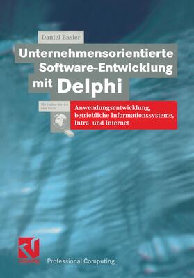 Basler |  Unternehmensorientierte Software-Entwicklung mit Delphi | Buch |  Sack Fachmedien