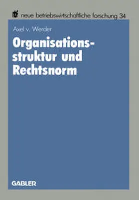 Werder |  Organisationsstruktur und Rechtsnorm | eBook | Sack Fachmedien