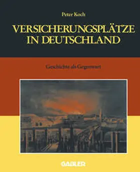 Koch |  Versicherungsplätze in Deutschland | eBook | Sack Fachmedien