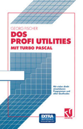 Fischer |  DOS Profi Utilities mit Turbo Pascal | eBook | Sack Fachmedien