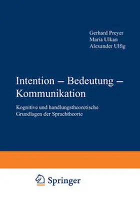 Preyer / Ulkan / Ulfig |  Intention — Bedeutung — Kommunikation | eBook | Sack Fachmedien