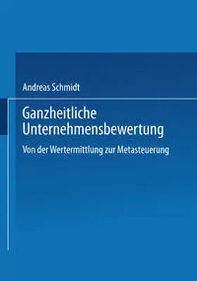 Schmidt |  Ganzheitliche Unternehmensbewertung | eBook | Sack Fachmedien