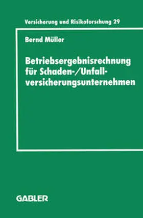 Müller |  Betriebsergebnisrechnung für Schaden-/Unfallversicherungsunternehmen | eBook | Sack Fachmedien