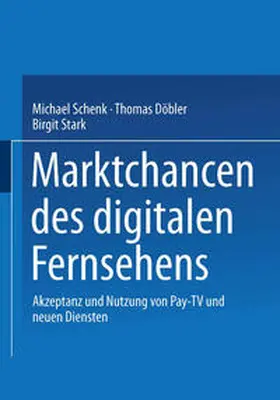 Schenk / Döbler / Stark |  Marktchancen des digitalen Fernsehens | eBook | Sack Fachmedien