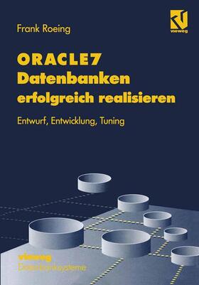 Roeing |  ORACLE7 Datenbanken erfolgreich realisieren | Buch |  Sack Fachmedien