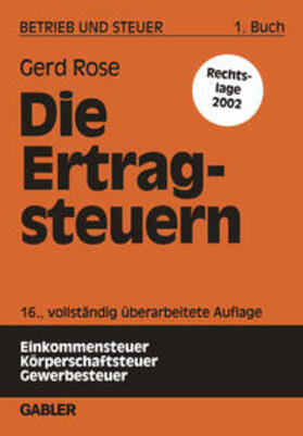 Rose |  Die Ertragsteuern | eBook | Sack Fachmedien