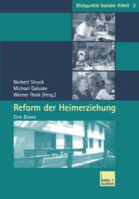 Struck / Galuske / Thole |  Reform der Heimerziehung | eBook | Sack Fachmedien