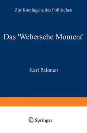 Palonen |  Das ‘Webersche Moment’ | eBook | Sack Fachmedien