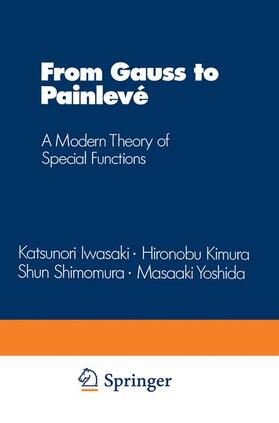 Iwasaki / Yoshida / Kimura |  From Gauss to Painlevé | Buch |  Sack Fachmedien