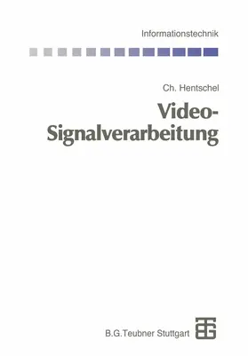 Hentschel / Bossert / Fliege |  Video-Signalverarbeitung | Buch |  Sack Fachmedien