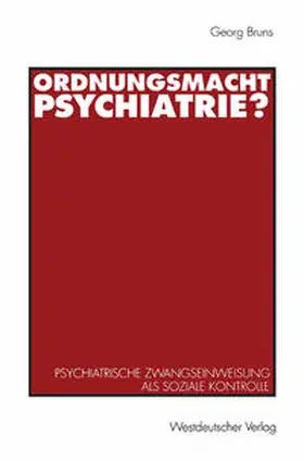 Bruns |  Ordnungsmacht Psychiatrie? | eBook | Sack Fachmedien