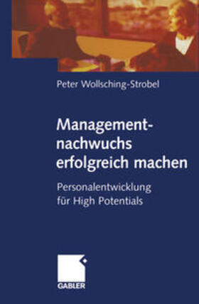 Wollsching-Strobel |  Managementnachwuchs erfolgreich machen | eBook | Sack Fachmedien