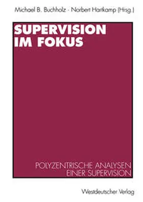 Buchholz / Hartkamp |  Supervision im Fokus | eBook | Sack Fachmedien