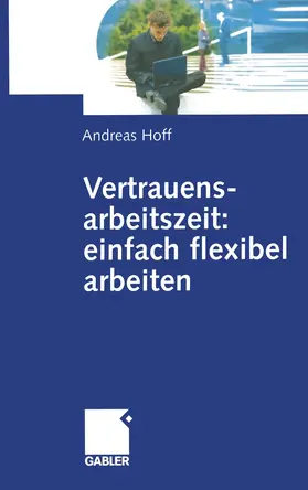 Hoff |  Vertrauensarbeitszeit: einfach flexibel arbeiten | Buch |  Sack Fachmedien