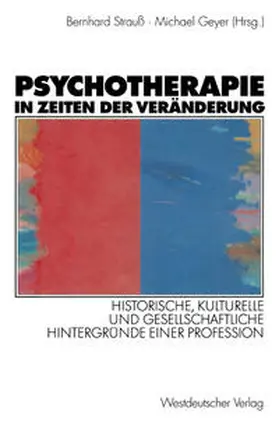 Strauß / Geyer |  Psychotherapie in Zeiten der Veränderung | eBook | Sack Fachmedien