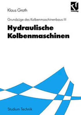 Groth |  Hydraulische Kolbenmaschinen | eBook | Sack Fachmedien