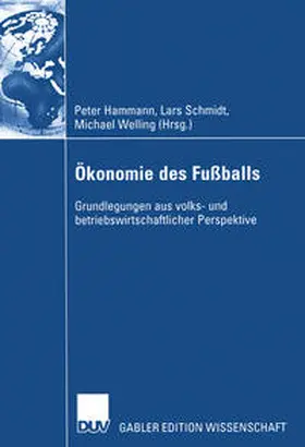 Hammann / Schmidt / Welling |  Ökonomie des Fußballs | eBook | Sack Fachmedien