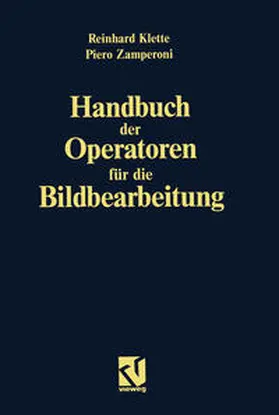 Klette / Zamperoni |  Handbuch der Operatoren für die Bildbearbeitung | eBook | Sack Fachmedien