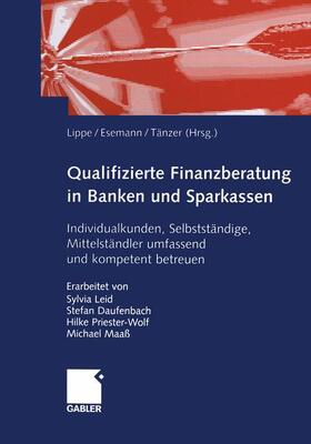 Esemann / Lippe / Taenzer | Qualifizierte Finanzberatung in Banken und Sparkassen | Buch | 978-3-322-90737-0 | sack.de