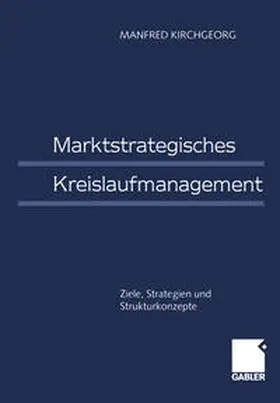 Kirchgeorg |  Marktstrategisches Kreislaufmanagement | eBook | Sack Fachmedien