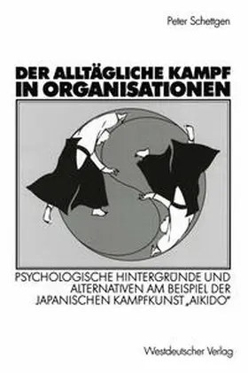 Schettgen |  Der alltägliche Kampf in Organisationen | eBook | Sack Fachmedien