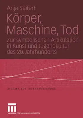 Seifert |  Körper, Maschine, Tod | eBook | Sack Fachmedien