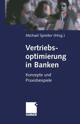 Spreiter |  Vertriebsoptimierung in Banken | Buch |  Sack Fachmedien