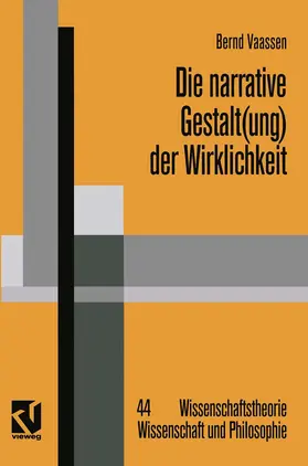 Vaassen |  Die narrative Gestalt(ung) der Wirklichkeit | Buch |  Sack Fachmedien