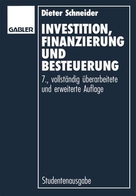 Schneider |  Investition, Finanzierung und Besteuerung | Buch |  Sack Fachmedien