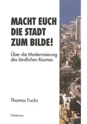 Fuchs |  Macht Euch die Stadt zum Bilde! | eBook | Sack Fachmedien