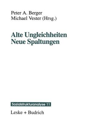 Berger |  Alte Ungleichheiten Neue Spaltungen | Buch |  Sack Fachmedien