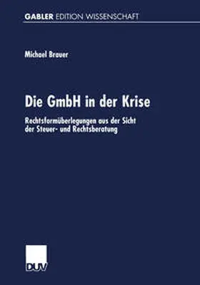 Brauer |  Die GmbH in der Krise | eBook | Sack Fachmedien