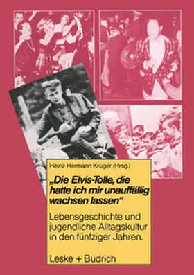 Krüger | Die Elvis-Tolle, die hatte ich mir unauffällig wachsen lassen | E-Book | sack.de