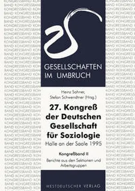 Schwendtner |  27. Kongreß der Deutschen Gesellschaft für Soziologie. Gesellschaften im Umbruch | eBook | Sack Fachmedien