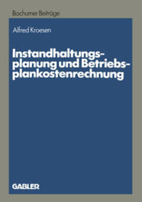 Kroesen | Instandhaltungsplanung und Betriebsplankostenrechnung | E-Book | sack.de