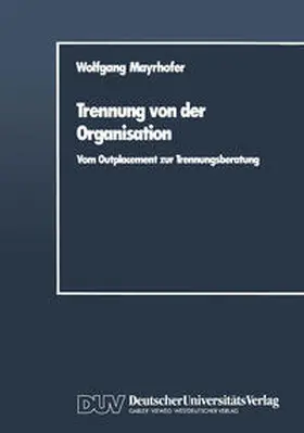 Mayrhofer | Trennung von der Organisation | E-Book | sack.de